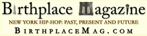 New York Hip Hop Music, News, Information and Events – NYC, NY - Birthplace Magazine