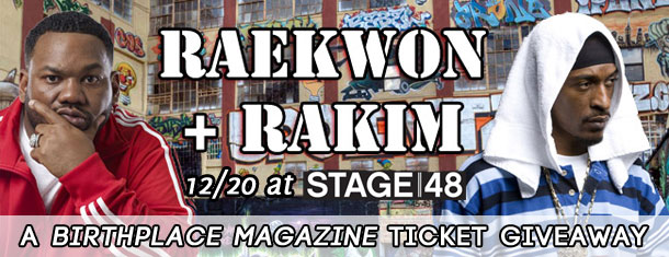 [POSTPONED] Rakim, Raekwon at Stage 48, Mar. 21: Ticket Giveaway